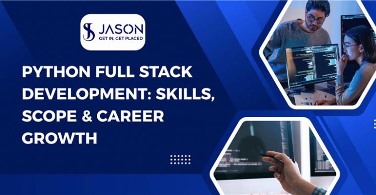 Python Full Stack Development Skills, Scope & Career Growth