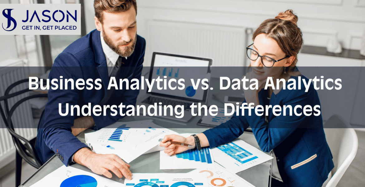 Business Analytics vs. Data Analytics