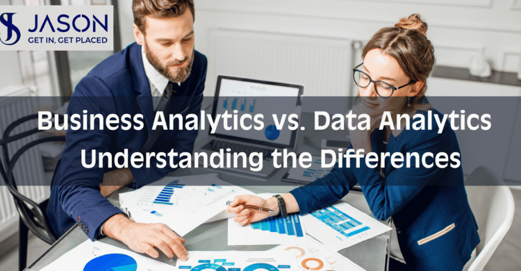 Business Analytics vs. Data Analytics