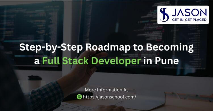 Step-by-Step Roadmap to Becoming a Full Stack Developer in Pune Blog Banner