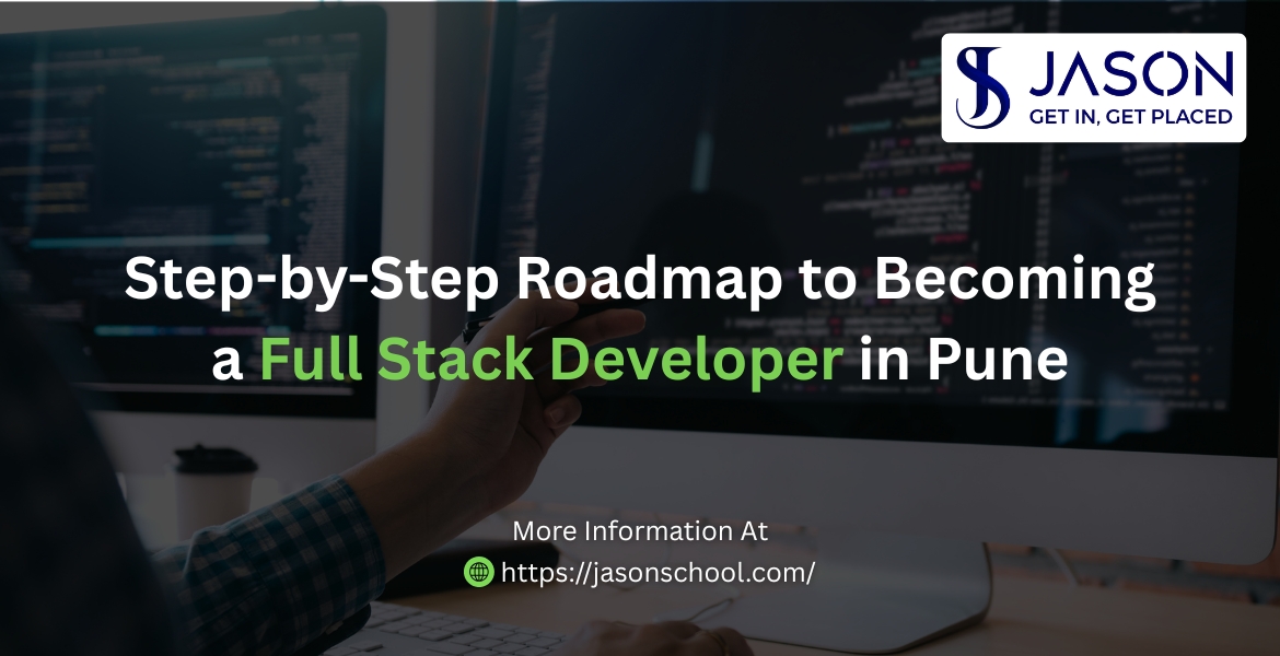 Step-by-Step Roadmap to Becoming a Full Stack Developer in Pune Blog Banner