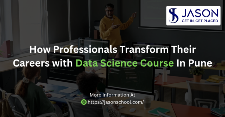 How Professionals Transform Their Careers with Data Science Course In Pune Blog Banner