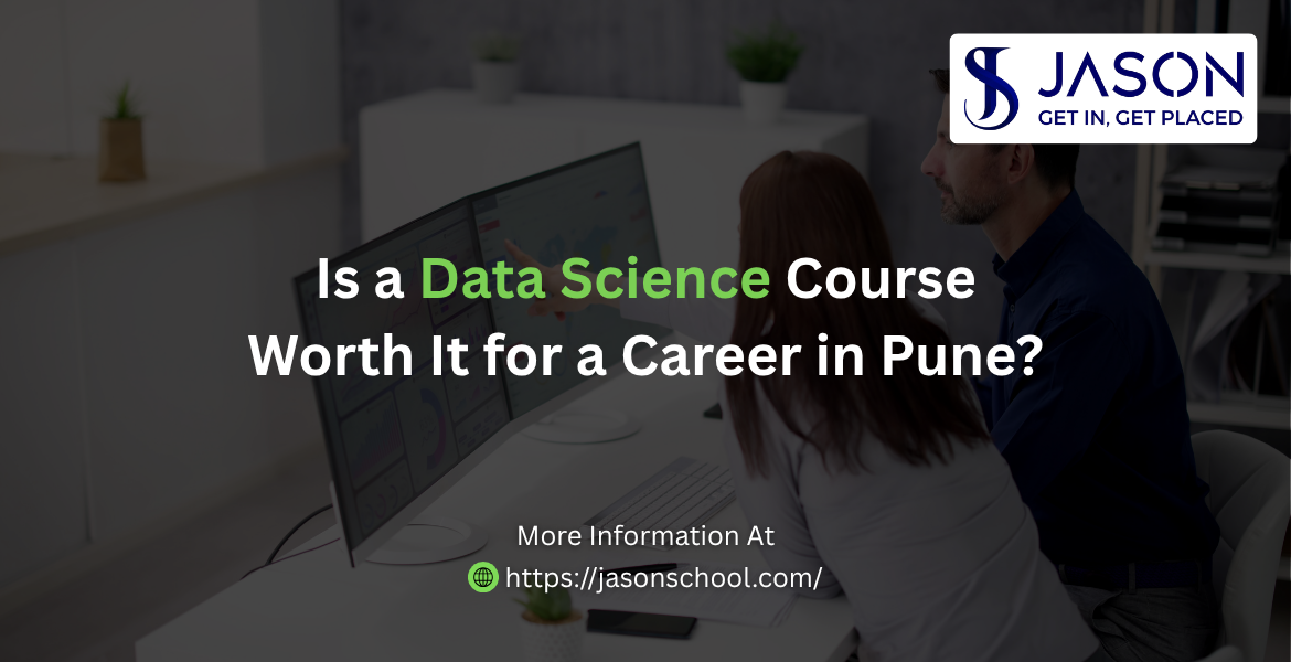 Is a Data Science Course Worth It for a Career in Pune Blog Banner